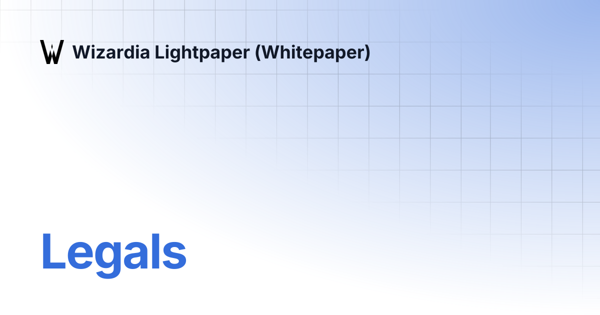 Legals | Wizardia Lightpaper (Whitepaper)